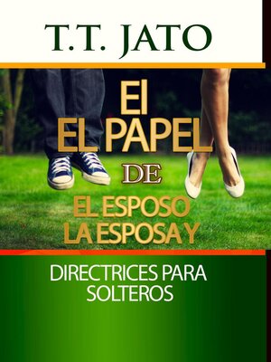 cover image of El El papel De El esposo La esposa y Directrices para solteros